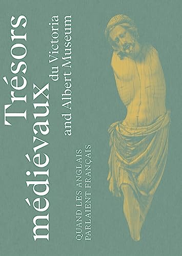Trésors médiévaux du Victoria & Albert Museum - Quand les Anglais parlaient français von PATRIMOINE