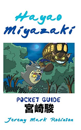 Hayao Miyazaki: Pocket Guide von Crescent Moon Publishing