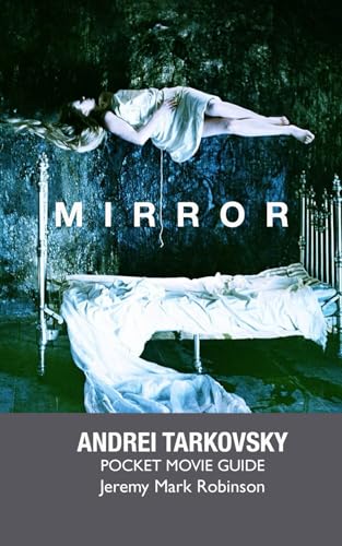 Mirror: Andrei Tarkovsky: Pocket Movie Guide von Crescent Moon Publishing