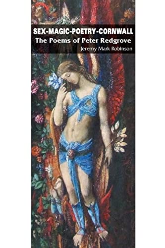 Sex-Magic-Poetry-Cornwall: The Poems of Peter Redgrove (British Poets Series) von Crescent Moon Publishing
