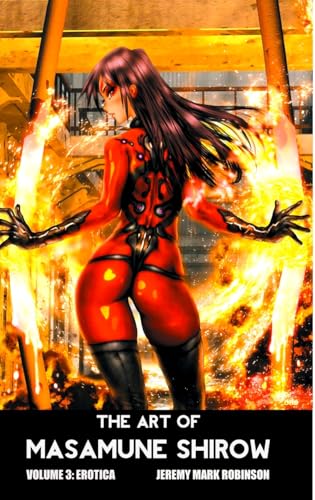 THE ART OF MASAMUNE SHIROW: VOLUME 3: EROTICA von Crescent Moon Publishing