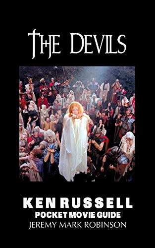 The Devils: Ken Russel: Pocket Movie Guide: Ken Russell: Pocket Movie Guide von Crescent Moon Publishing