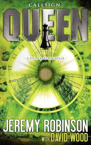 Callsign: Queen - Book I (a Zelda Baker - Chess Team Novella): Queen: Queen: Queen - Book I (a Zelda Baker - Chess Team Novella) (Jack Sigler Thrillers)