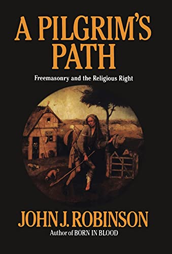 A Pilgrim's Path: Freemasonry and the Religious Right von M. Evans and Company