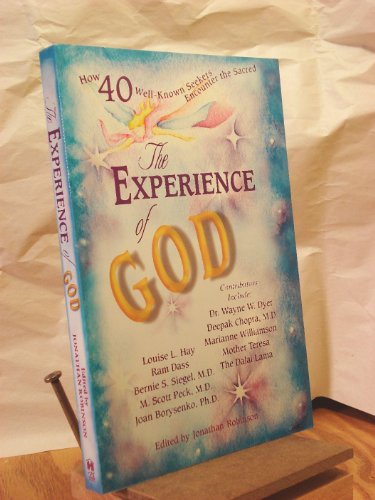 Experience of God: How 40 Well-known Seekers Encounter the Sacred