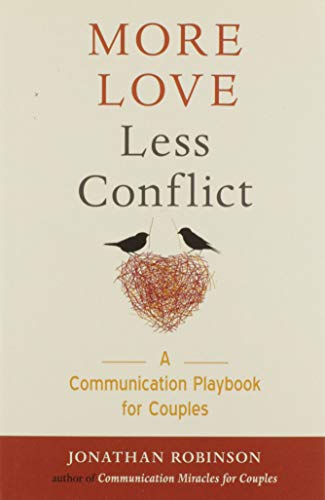 More Love Less Conflict: A Communication Playbook for Couples (Marriage Book for Couples) von Conari Press