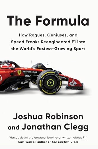 The Formula: how Rogues, Geniuses, and Speed Freaks Reengineered F1 into the World's Fastest-Growing Sport The Formula: how Rogues, Geniuses, and Speed Freaks Reengineered F1 into the World's Fastest-Growing Sport