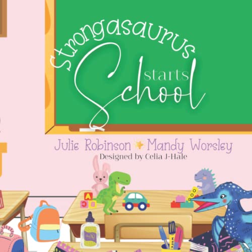 Strongasaurus Starts School (Mini Minds Matter) von Independently published