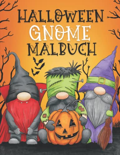 Halloween Gnome Malbuch: Niedliche und lustige Halloween Gnomen, Zwergen - Herbst- und Halloweenmotiven zum Ausmalen für Kinder und Erwachsene (Wichtel Malbücher) von Independently published