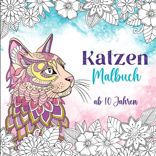 Katzen Malbuch: Für Kinder ab 10 Jahren, Geschenk für Mädchen, Teenager und Erwachsene, Mit Katzenmandalas und Illustrationen (Haustier Malbücher) von Independently published