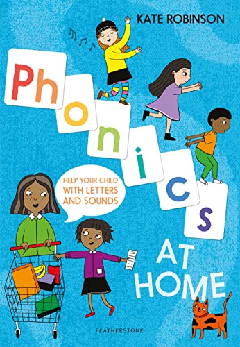Phonics at Home: Help your child with letters and sounds Phonics at Home: Help your child with letters and sounds von Bloomsbury Education