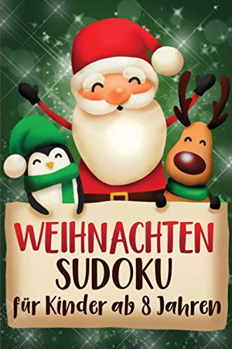 Weihnachten Sudoku für Kinder ab 8 Jahren: 100 einfache Sudokus, ideal als Weihnachtsgeschenk, Rätselblock von Independently published