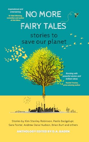 No More Fairy Tales: Stories to Save our Planet No More Fairy Tales: Stories to Save our Planet von Habitat Press