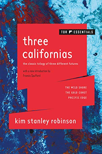 Three Californias: The Wild Shore / the Gold Coast / Pacific Edge Three Californias: The Wild Shore / the Gold Coast / Pacific Edge