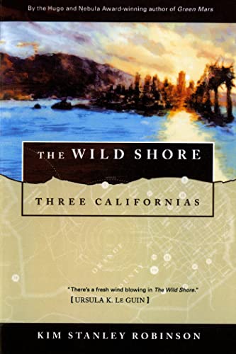 The Wild Shore: Three Californias