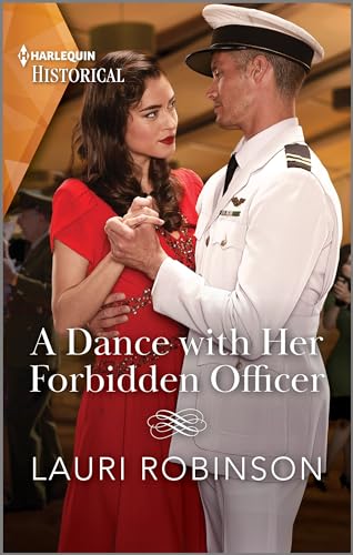 A Dance with Her Forbidden Officer (Harlequin Historical: WWII)