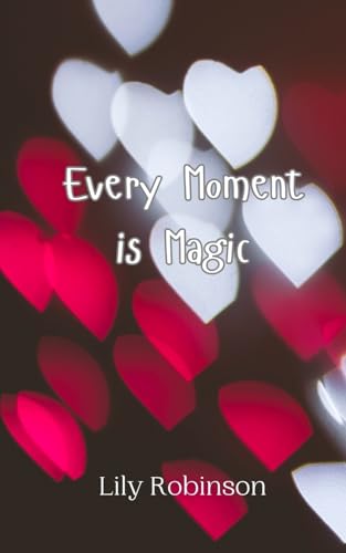 Every Moment is Magic von Creative Arts Management OÜ