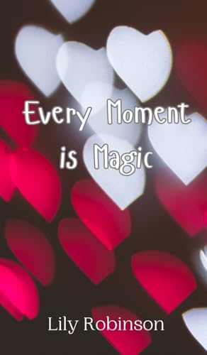 Every Moment is Magic von Creative Arts Management OÜ