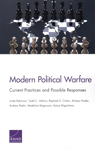 Modern Political Warfare: Current Practices and Possible Responses von RAND Corporation