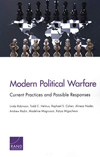 Modern Political Warfare: Current Practices and Possible Responses von RAND Corporation