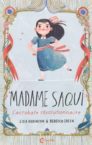 Madame Saqui: L'acrobate révolutionnaire von CAMBOURAKIS