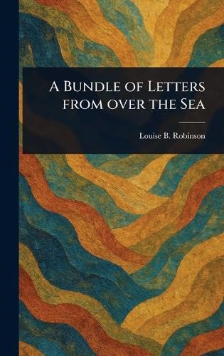 A Bundle of Letters From Over the Sea von Anson Street Press