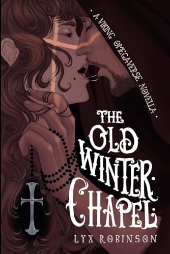 The Old Winter Chapel: A Viking Omegaverse Novella