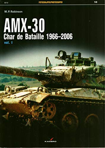 Amx-30: Char de Bataille 1966-2006 Vol. I (Photosniper, Band 10)