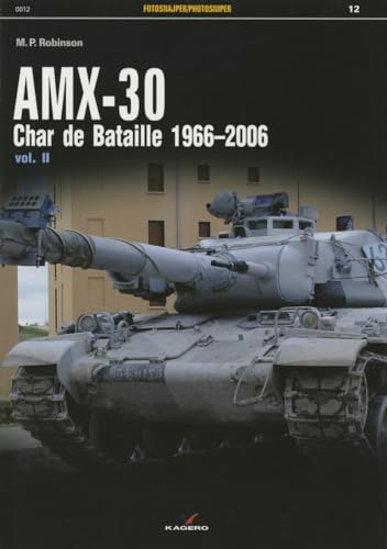 Amx-30: Char de Bataille 1966-2006 Vol. II (Photosniper, 12-2)