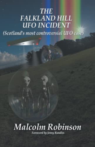 The Falkland Hill UFO Incident: (Scotland’s most controversial UFO case)