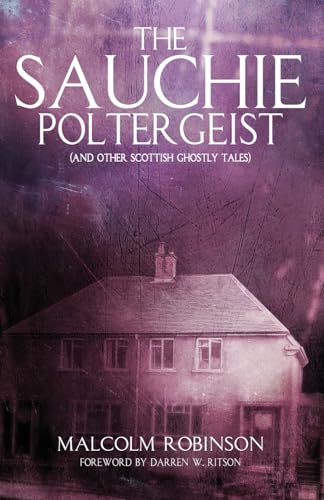 The Sauchie Poltergeist (And other Scottish ghostly tales) von Malcolm Robinson