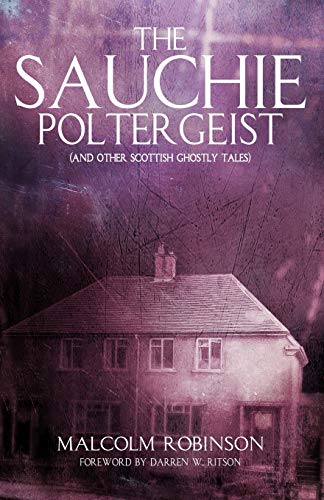 The Sauchie Poltergeist: (And other Scottish ghostly tales) von Independently Published