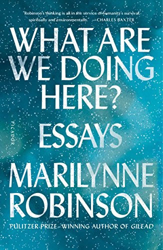 What Are We Doing Here?: Essays What Are We Doing Here?: Essays