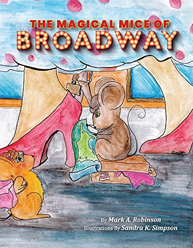 The Magical Mice of Broadway von BookBaby