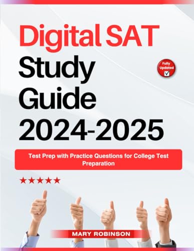 Digital SAT Study Guide 2024-2025: Test Prep with Practice Questions for College Test Preparation von Independently published