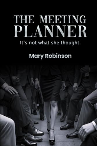The Meeting Planner: It’s not what she thought von Independently published