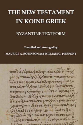 The New Testament in Koine Greek: Byzantine Textform von Independently Published