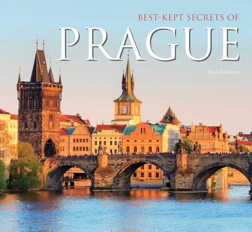 Best-Kept Secrets of Prague Best-Kept Secrets of Prague