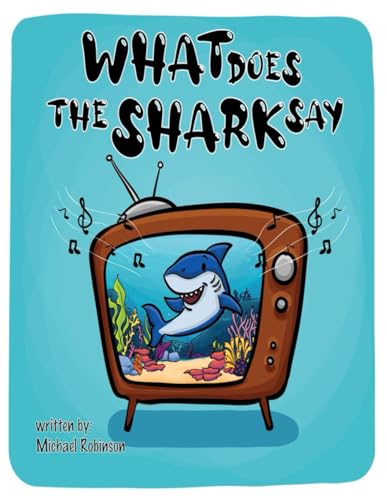 What Does The Shark Say von Independently published