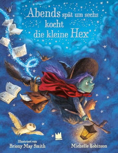 Abends spät um sechs kocht die kleine Hex' von Von Hacht Verlag GmbH