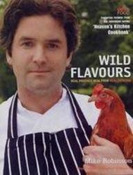 Wild Flavours: Real Produce, Real Food, Real Cooking von Cassell Illustrated