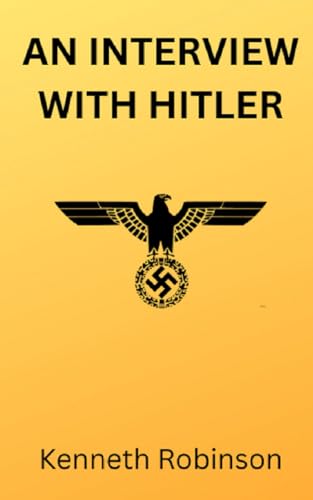 An Interview with Hitler von Mowbray