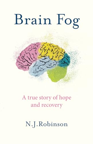 Brain Fog: A True Story of Hope and Recovery