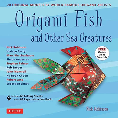 Origami Fish and Other Sea Creatures: 20 Original Models by World-Famous Origami Artists von Tuttle Publishing