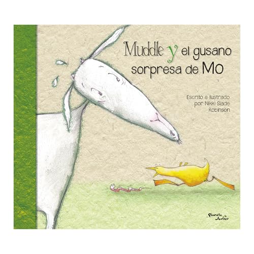 Muddle y el gusano sorpresa/ Muddle & Mo's Worm Surprise von Editorial Planeta Mexicana S.A. de C.V.