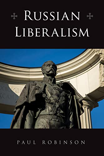 Russian Liberalism (NIU Series in Slavic, East European, and Eurasian Studies)