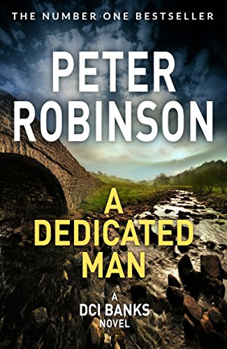 A Dedicated Man: Book 2 in the number one bestselling Inspector Banks series (The Inspector Banks series, 2)