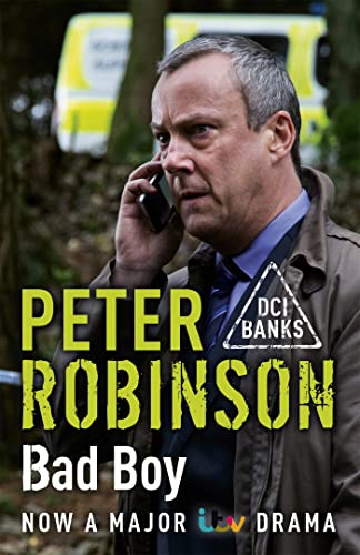Bad Boy: The 19th DCI Banks novel from The Master of the Police Procedural