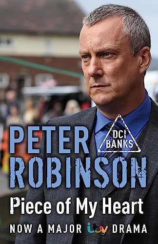 Piece of My Heart: The 16th DCI Banks novel from The Master of the Police Procedural (DCI Banks 16)