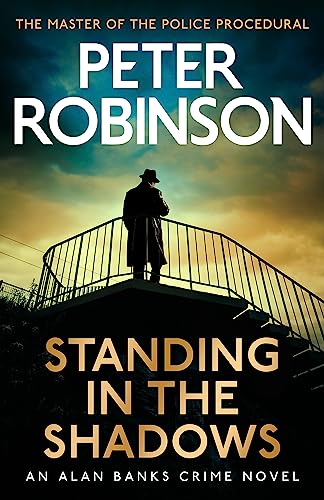Standing in the Shadows: The final novel in the acclaimed DCI Banks crime series, and number one Sunday Times bestseller (Jan 2024) von Hodder Paperbacks